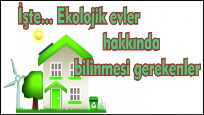 Ekolojik Ev Nedir ? Eko Yaşam Gazetesi
