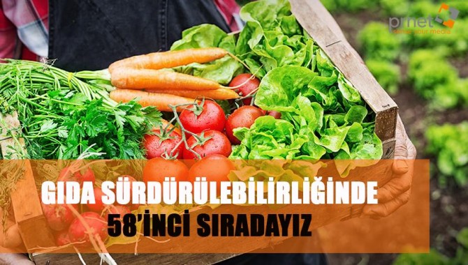 Gıda sürdürülebilirliğinde 58’inci sıradayız