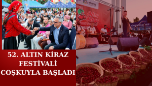 52. Altın Kiraz Festivali Coşkuyla Başladı