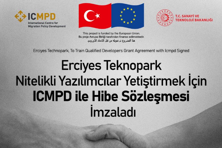 Erciyes Teknopark'tan ICMPD ile hibe sözleşmesi