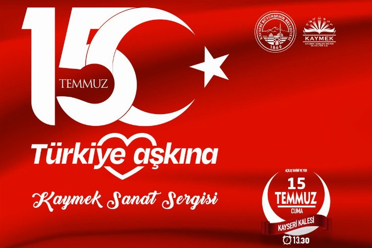 Kayseri Büyükşehir'den 15 Temmuz sergisi