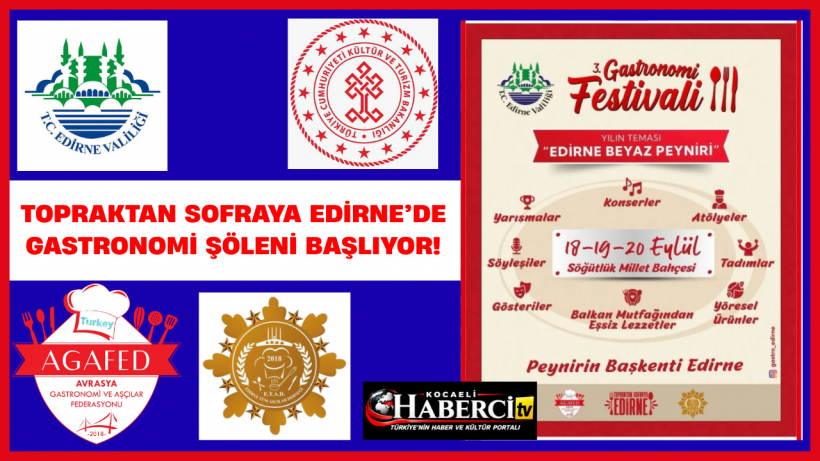 Topraktan Sofraya Edirne’de Gastronomi Şöleni Başlıyor!